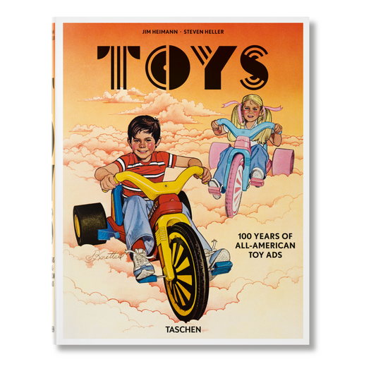Toys. 100 Years of All-American Toy Ads (German, French, English)
