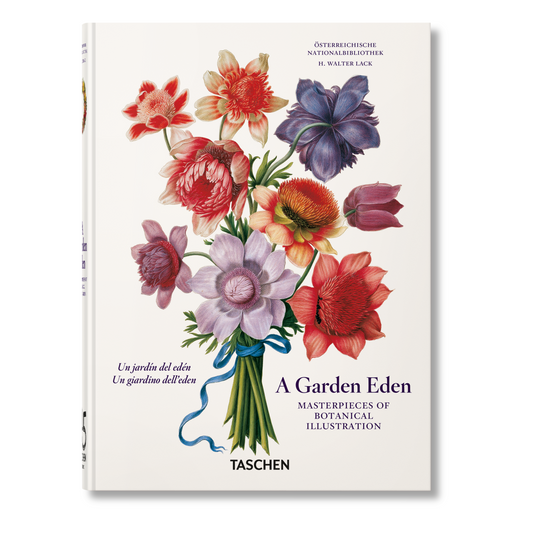 A Garden Eden. Masterpieces of Botanical Illustration. 45th Ed. (Spanish, English, Italian)