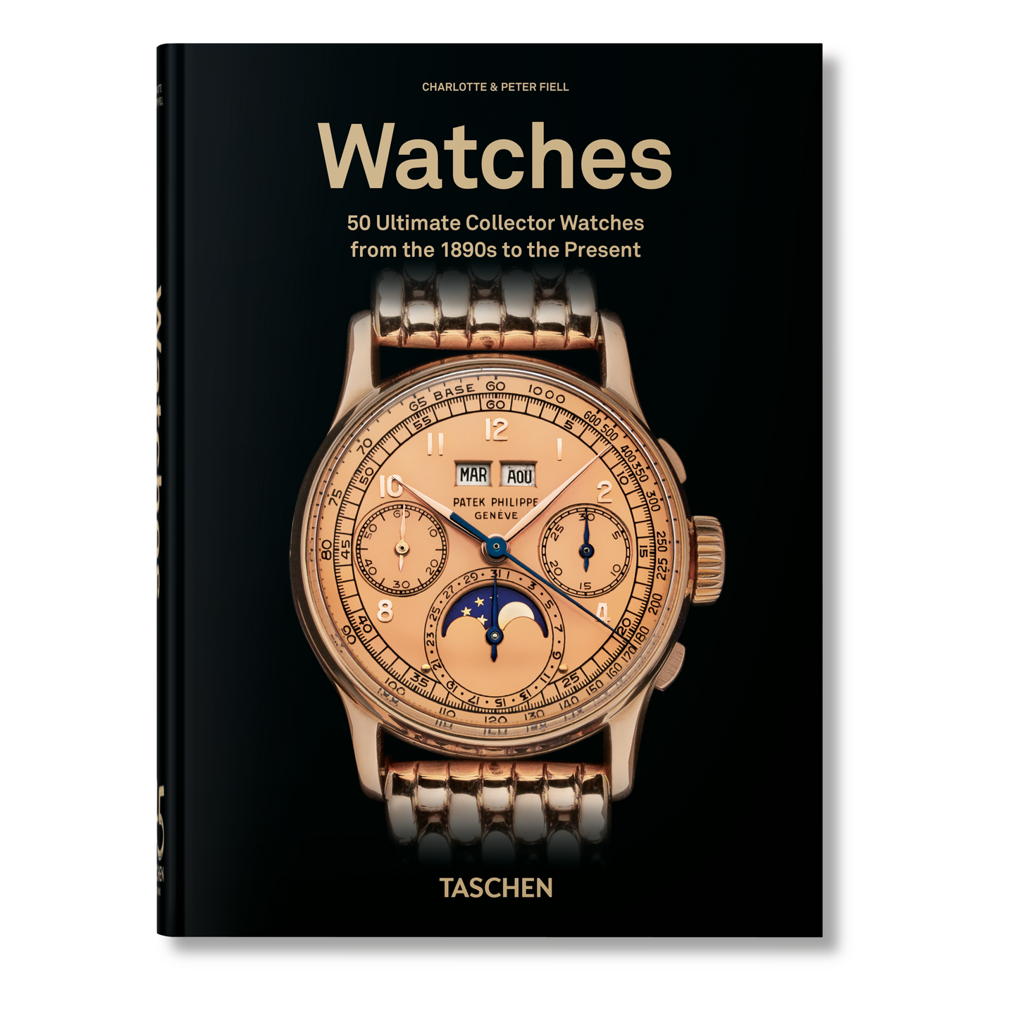 Watches. 50 Ultimate Collector Watches from the 1890s to the Present. 45th Ed. (English)
