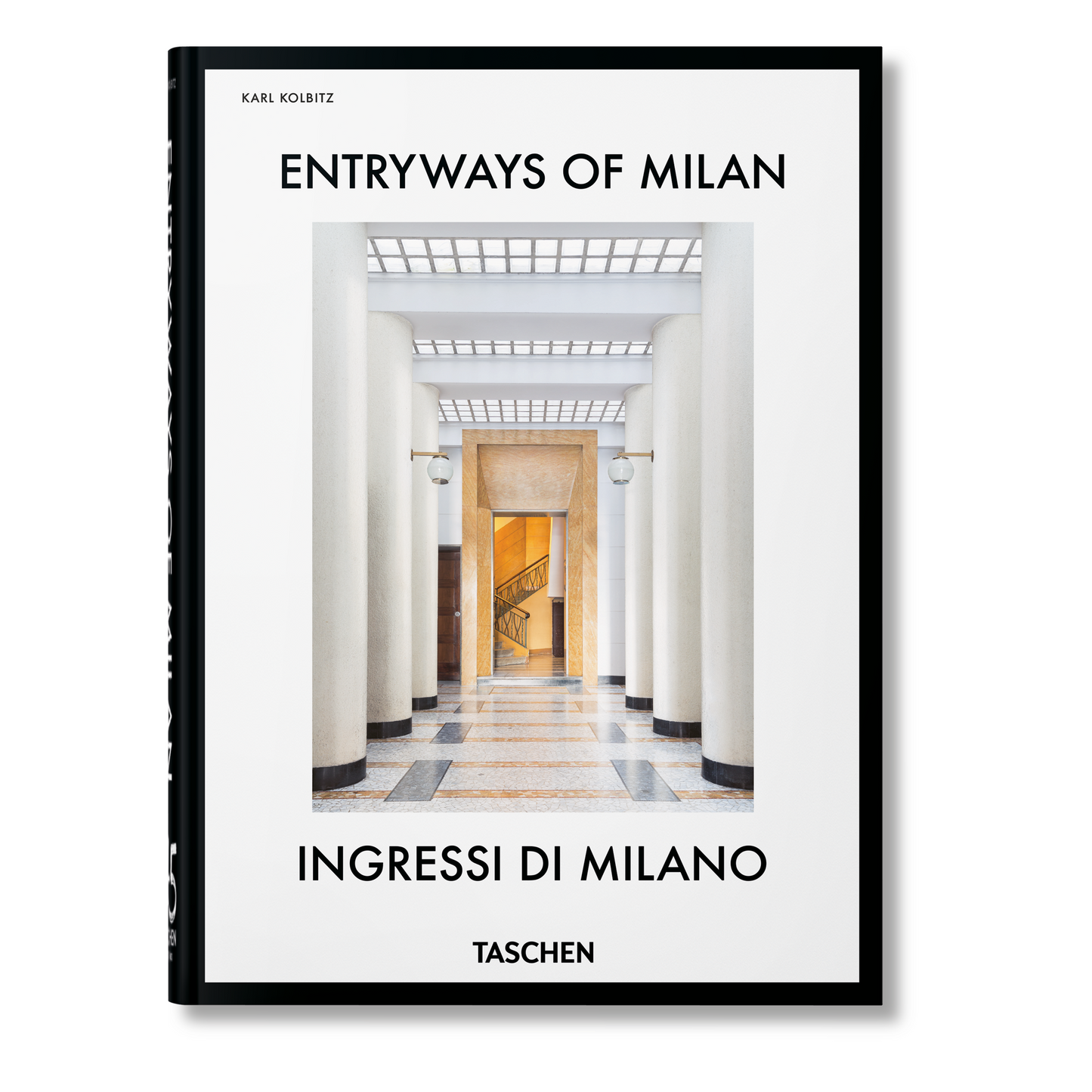 Entryways of Milan. Ingressi di Milano. 45th Ed. (English, Italian)