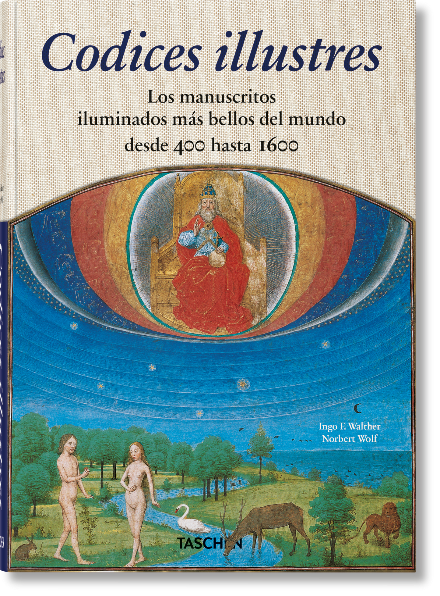 Codices illustres. Los manuscritos iluminados más bellos del mundo desde 400 hasta 1600 (Spanish)