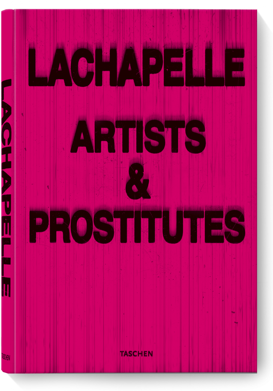 David LaChapelle. Artists & Prostitutes (German, French, English) (AP)