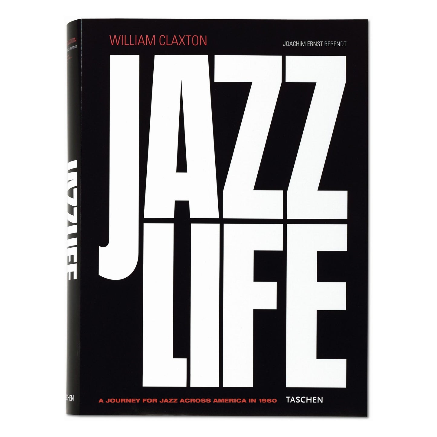 William Claxton. Jazzlife. Art Edition (German, French, English) (SA)