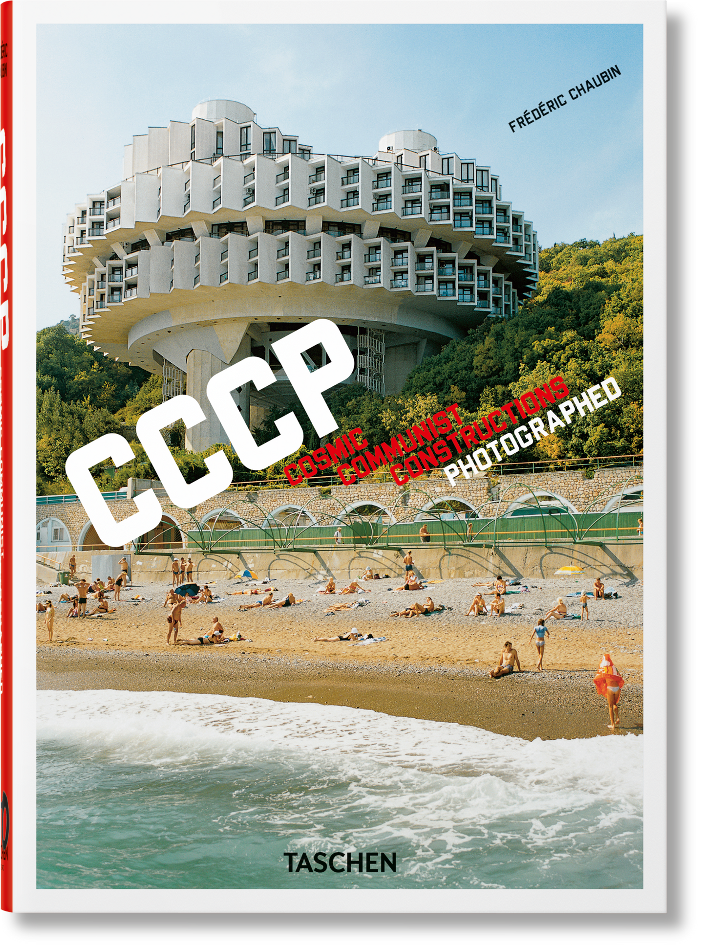 Frédéric Chaubin. CCCP. Cosmic Communist Constructions Photographed. 40th Ed. (German, French, English)