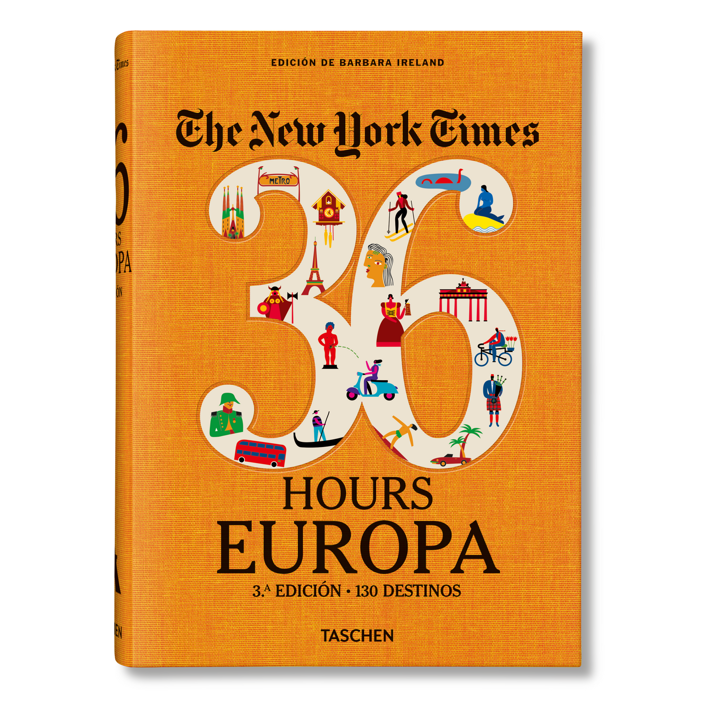 The New York Times 36 Hours. Europa. 3.a edición (Spanish)