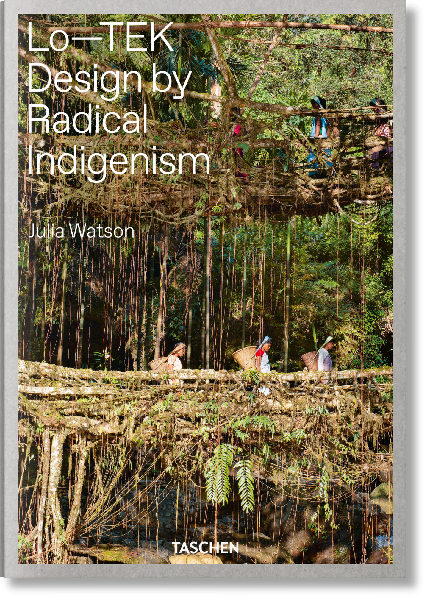 Julia Watson. Lo—TEK. Design by Radical Indigenism (English)