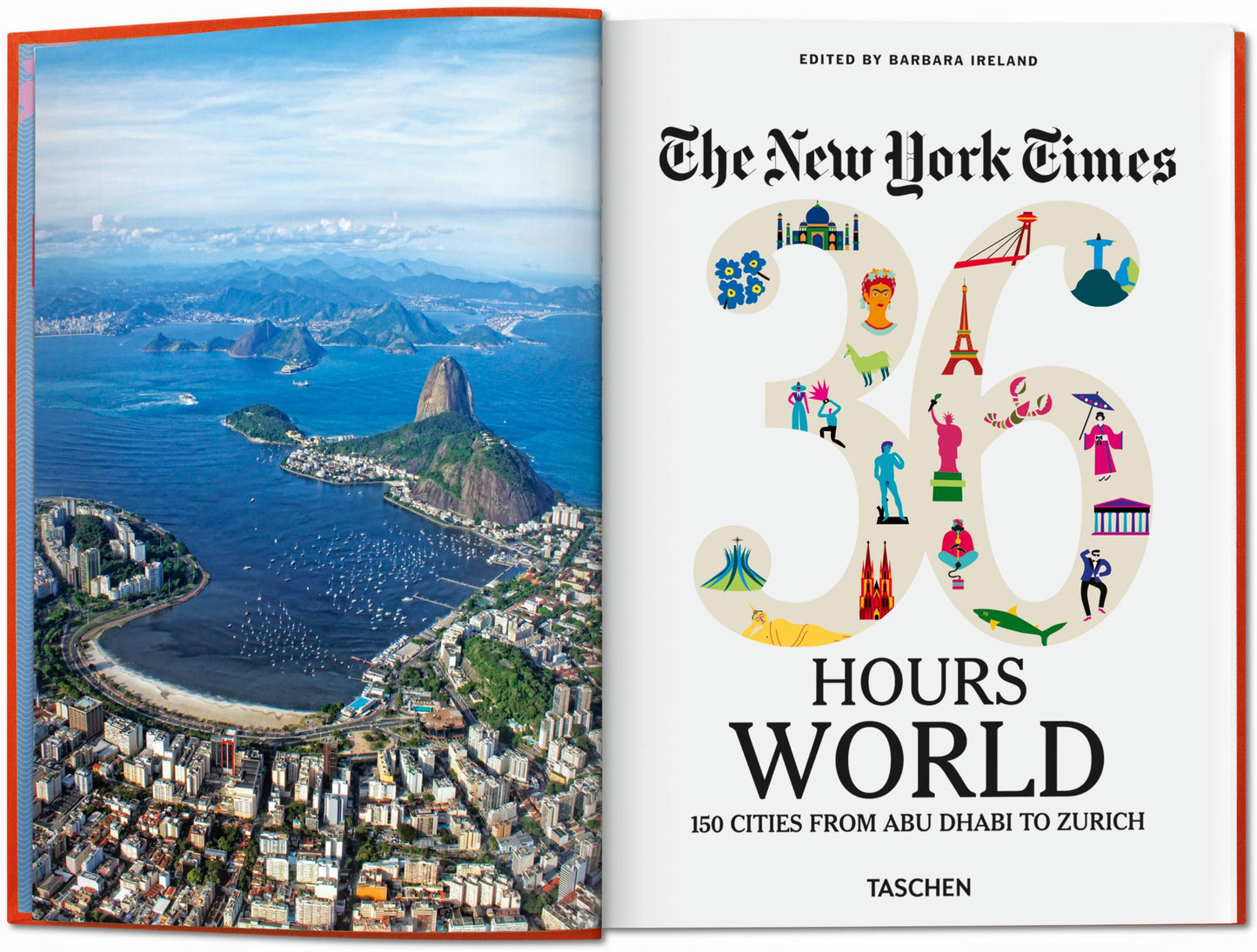 The New York Times 36 Hours. World. 150 Cities from Abu Dhabi to Zurich (English)