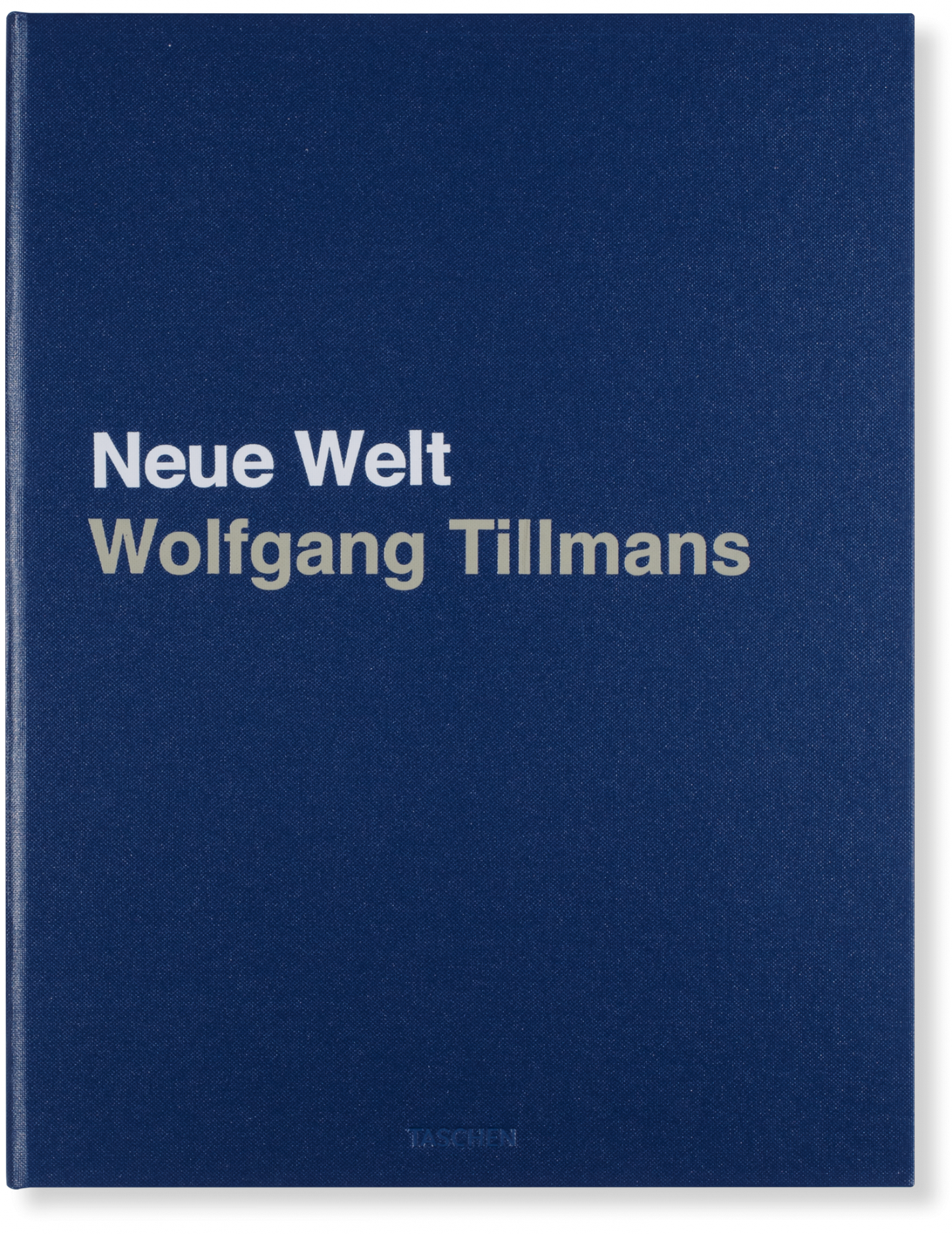 Wolfgang Tillmans. Neue Welt. Art Edition (German, French, English) (AP)