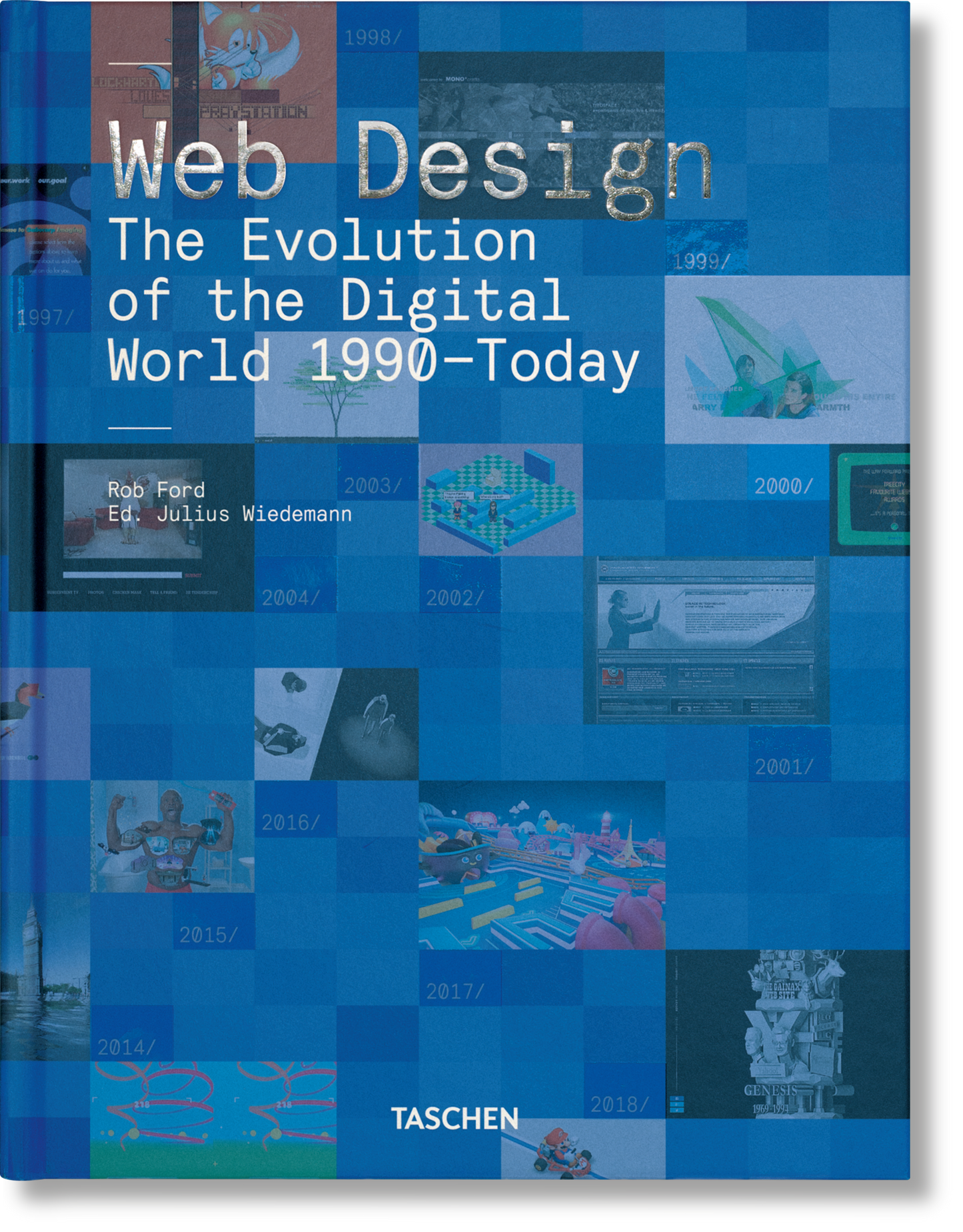 Web Design. The Evolution of the Digital World 1990–Today (German, French, English)